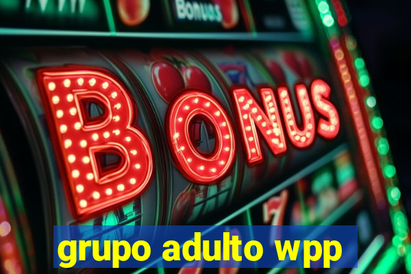 grupo adulto wpp